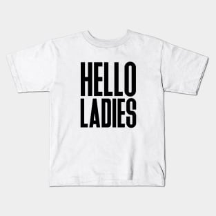 Hello Ladies Kids T-Shirt